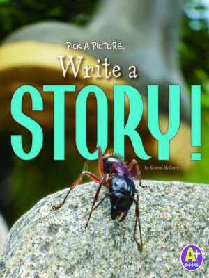 cover image of Pick a Picture, Write a Story!